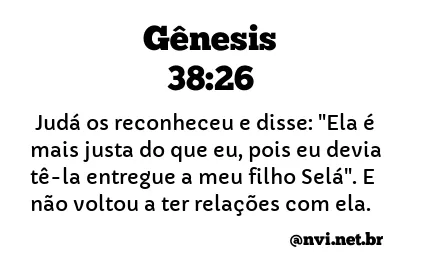 GÊNESIS 38:26 NVI NOVA VERSÃO INTERNACIONAL