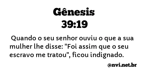 GÊNESIS 39:19 NVI NOVA VERSÃO INTERNACIONAL