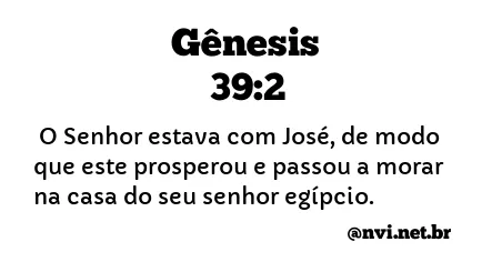 GÊNESIS 39:2 NVI NOVA VERSÃO INTERNACIONAL