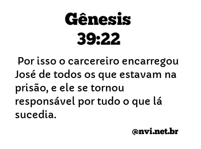 GÊNESIS 39:22 NVI NOVA VERSÃO INTERNACIONAL