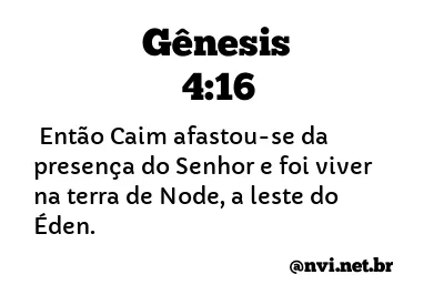 GÊNESIS 4:16 NVI NOVA VERSÃO INTERNACIONAL