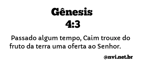 GÊNESIS 4:3 NVI NOVA VERSÃO INTERNACIONAL