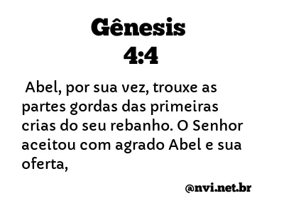 GÊNESIS 4:4 NVI NOVA VERSÃO INTERNACIONAL