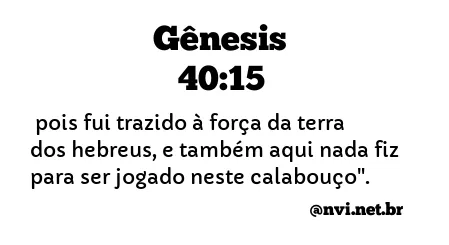 GÊNESIS 40:15 NVI NOVA VERSÃO INTERNACIONAL