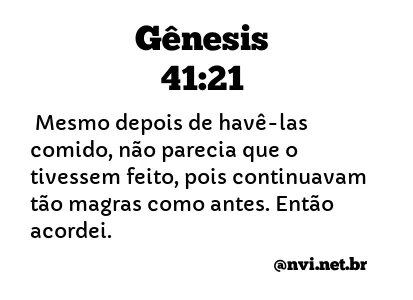 GÊNESIS 41:21 NVI NOVA VERSÃO INTERNACIONAL