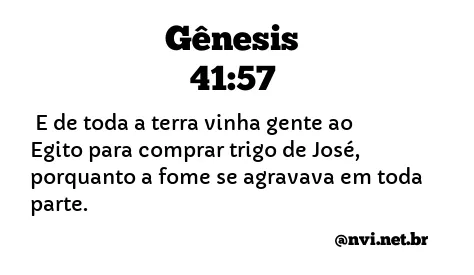 GÊNESIS 41:57 NVI NOVA VERSÃO INTERNACIONAL