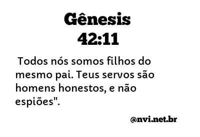 GÊNESIS 42:11 NVI NOVA VERSÃO INTERNACIONAL