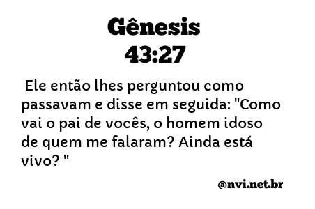 GÊNESIS 43:27 NVI NOVA VERSÃO INTERNACIONAL