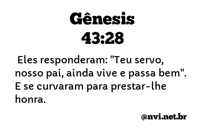 GÊNESIS 43:28 NVI NOVA VERSÃO INTERNACIONAL