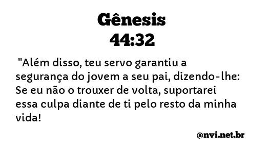 GÊNESIS 44:32 NVI NOVA VERSÃO INTERNACIONAL