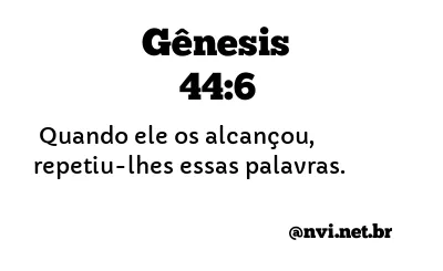 GÊNESIS 44:6 NVI NOVA VERSÃO INTERNACIONAL