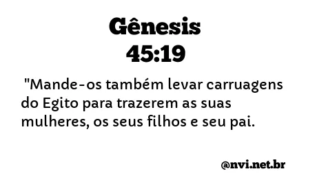 GÊNESIS 45:19 NVI NOVA VERSÃO INTERNACIONAL