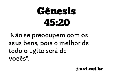 GÊNESIS 45:20 NVI NOVA VERSÃO INTERNACIONAL