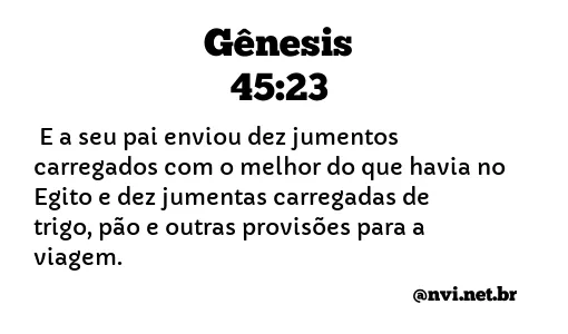 GÊNESIS 45:23 NVI NOVA VERSÃO INTERNACIONAL