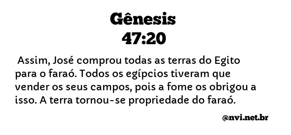 GÊNESIS 47:20 NVI NOVA VERSÃO INTERNACIONAL