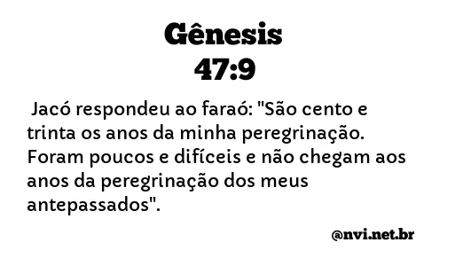 GÊNESIS 47:9 NVI NOVA VERSÃO INTERNACIONAL