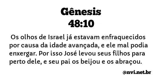 GÊNESIS 48:10 NVI NOVA VERSÃO INTERNACIONAL