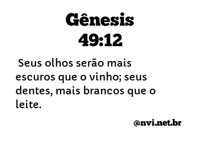 GÊNESIS 49:12 NVI NOVA VERSÃO INTERNACIONAL