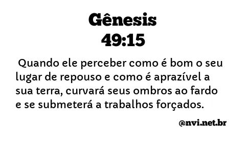 GÊNESIS 49:15 NVI NOVA VERSÃO INTERNACIONAL