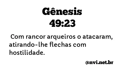 GÊNESIS 49:23 NVI NOVA VERSÃO INTERNACIONAL