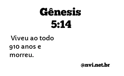 GÊNESIS 5:14 NVI NOVA VERSÃO INTERNACIONAL