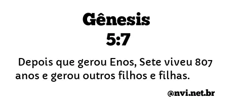 GÊNESIS 5:7 NVI NOVA VERSÃO INTERNACIONAL