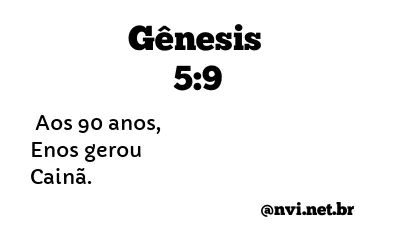 GÊNESIS 5:9 NVI NOVA VERSÃO INTERNACIONAL