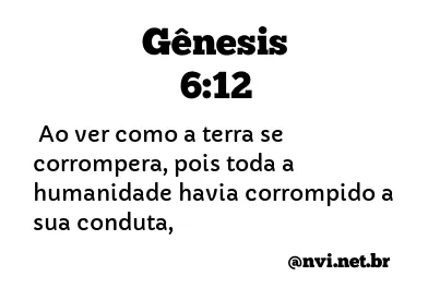 GÊNESIS 6:12 NVI NOVA VERSÃO INTERNACIONAL