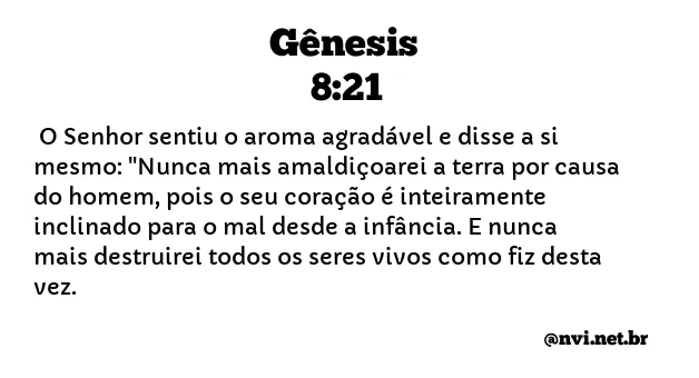 GÊNESIS 8:21 NVI NOVA VERSÃO INTERNACIONAL