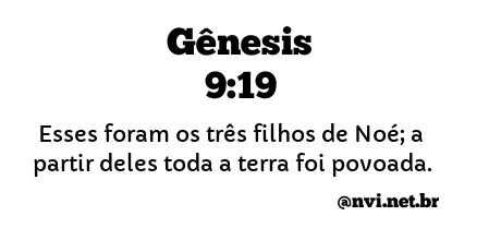 GÊNESIS 9:19 NVI NOVA VERSÃO INTERNACIONAL