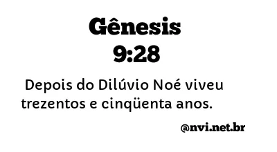 GÊNESIS 9:28 NVI NOVA VERSÃO INTERNACIONAL