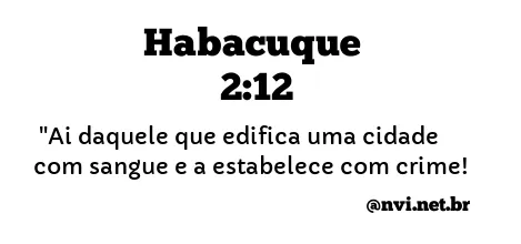 HABACUQUE 2:12 NVI NOVA VERSÃO INTERNACIONAL