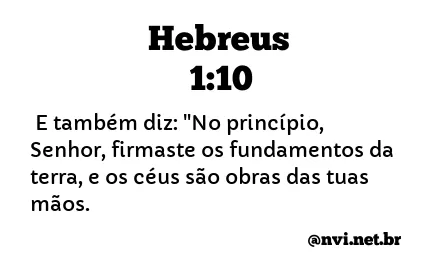 HEBREUS 1:10 NVI NOVA VERSÃO INTERNACIONAL