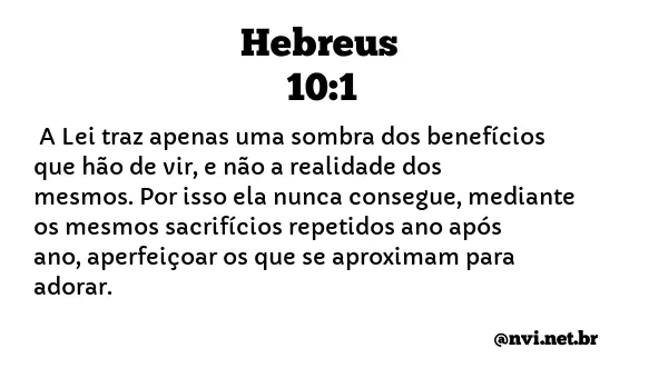 HEBREUS 10:1 NVI NOVA VERSÃO INTERNACIONAL