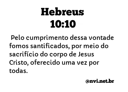 HEBREUS 10:10 NVI NOVA VERSÃO INTERNACIONAL