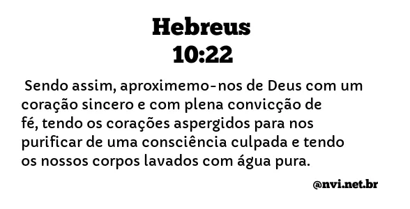 HEBREUS 10:22 NVI NOVA VERSÃO INTERNACIONAL