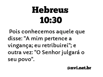 HEBREUS 10:30 NVI NOVA VERSÃO INTERNACIONAL