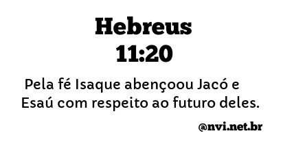 HEBREUS 11:20 NVI NOVA VERSÃO INTERNACIONAL