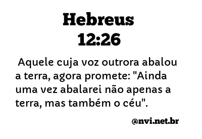 HEBREUS 12:26 NVI NOVA VERSÃO INTERNACIONAL