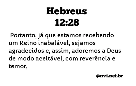HEBREUS 12:28 NVI NOVA VERSÃO INTERNACIONAL