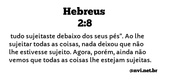 HEBREUS 2:8 NVI NOVA VERSÃO INTERNACIONAL