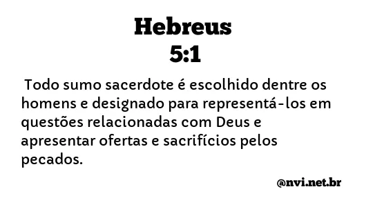 HEBREUS 5:1 NVI NOVA VERSÃO INTERNACIONAL