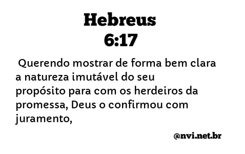 HEBREUS 6:17 NVI NOVA VERSÃO INTERNACIONAL