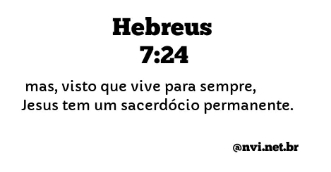 HEBREUS 7:24 NVI NOVA VERSÃO INTERNACIONAL