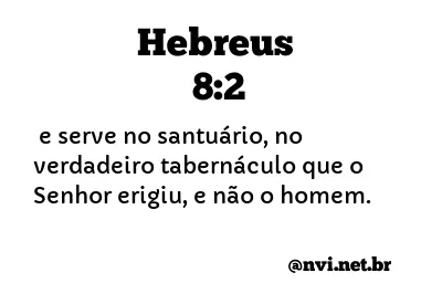 HEBREUS 8:2 NVI NOVA VERSÃO INTERNACIONAL