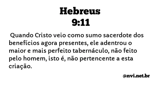 HEBREUS 9:11 NVI NOVA VERSÃO INTERNACIONAL