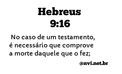 HEBREUS 9:16 NVI NOVA VERSÃO INTERNACIONAL