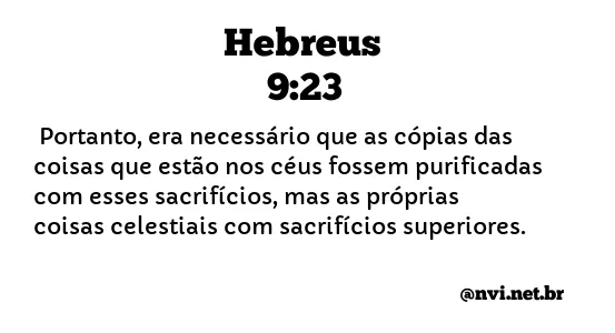 HEBREUS 9:23 NVI NOVA VERSÃO INTERNACIONAL