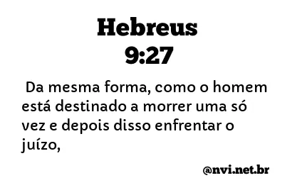 HEBREUS 9:27 NVI NOVA VERSÃO INTERNACIONAL