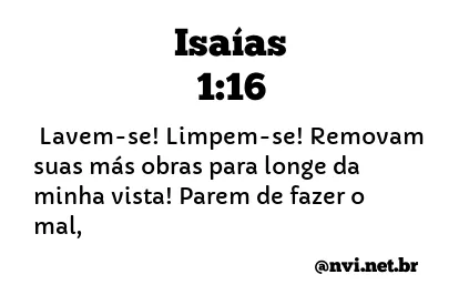 ISAÍAS 1:16 NVI NOVA VERSÃO INTERNACIONAL